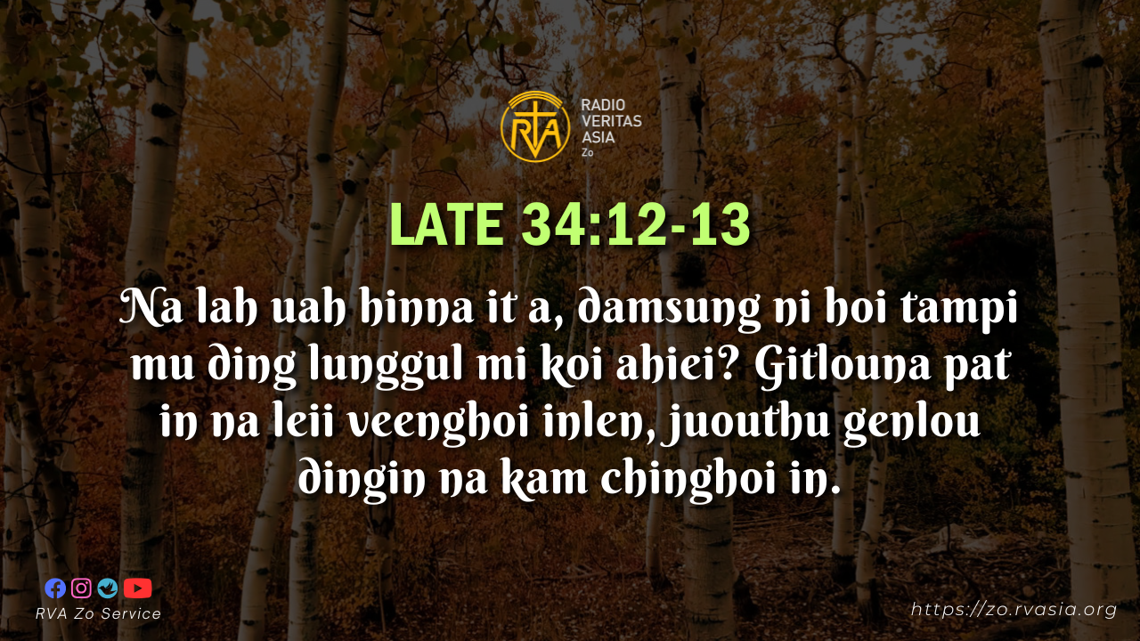 LATE 34:12-13